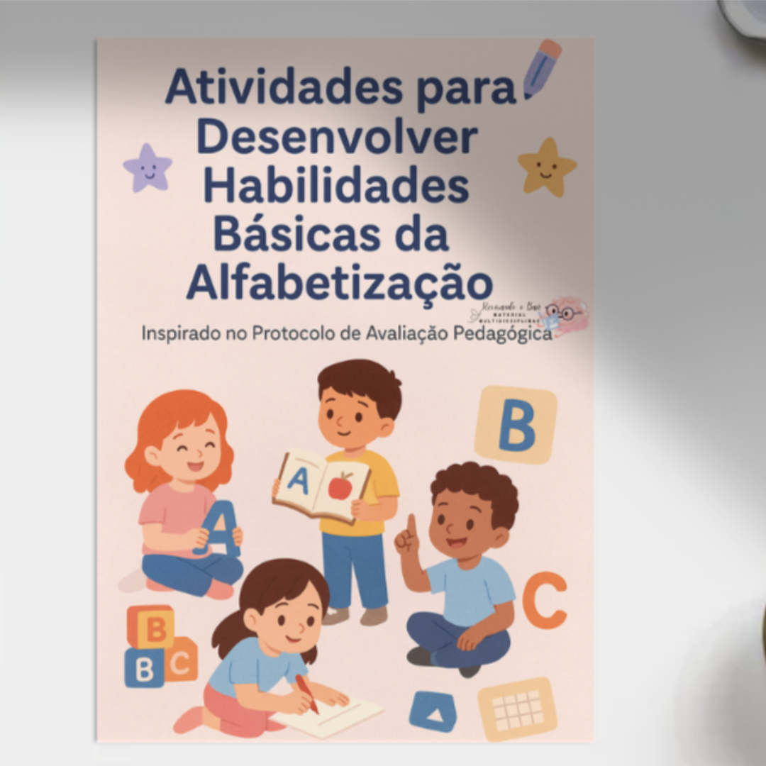 EBOOK ATIVIDADES PARA DESENVOLVER AS HABILIDADES BÁSICAS DA ALFABETIZAÇÃO